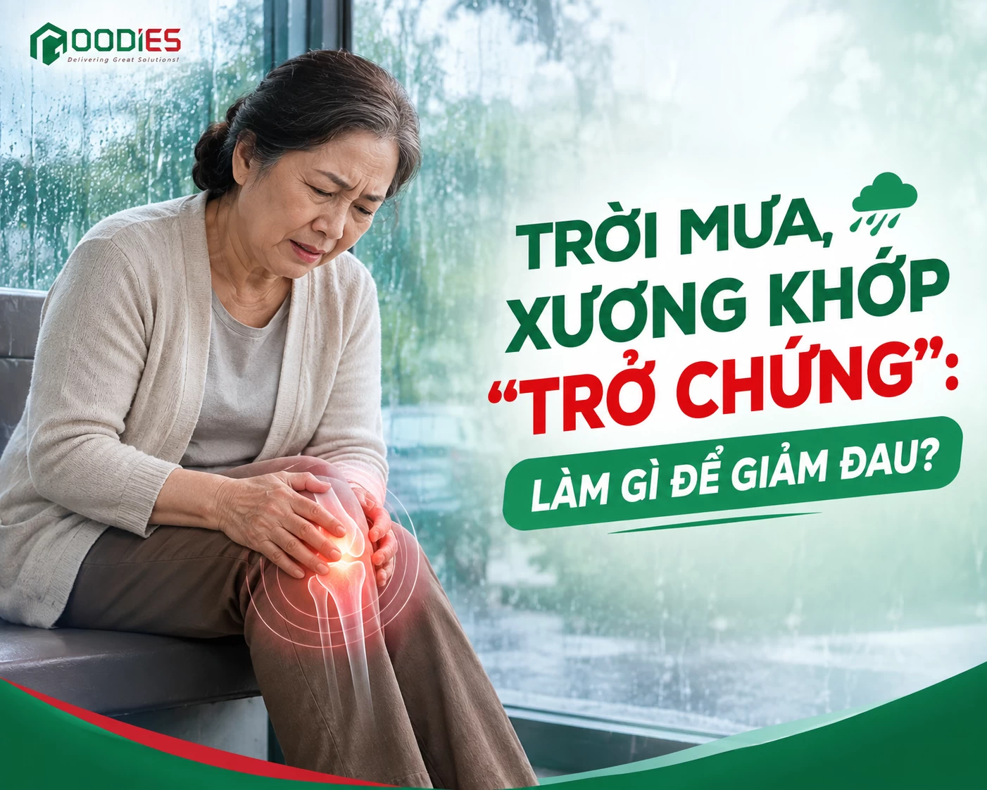 TRỜI MƯA, XƯƠNG KHỚP “TRỞ CHỨNG”: LÀM GÌ ĐỂ GIẢM ĐAU?
